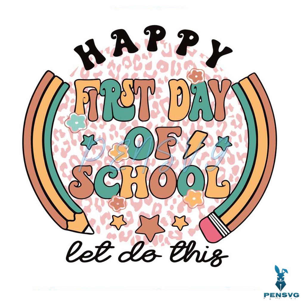Retro Happy First Day Of School Svg Let Do This SVG Cricut File
