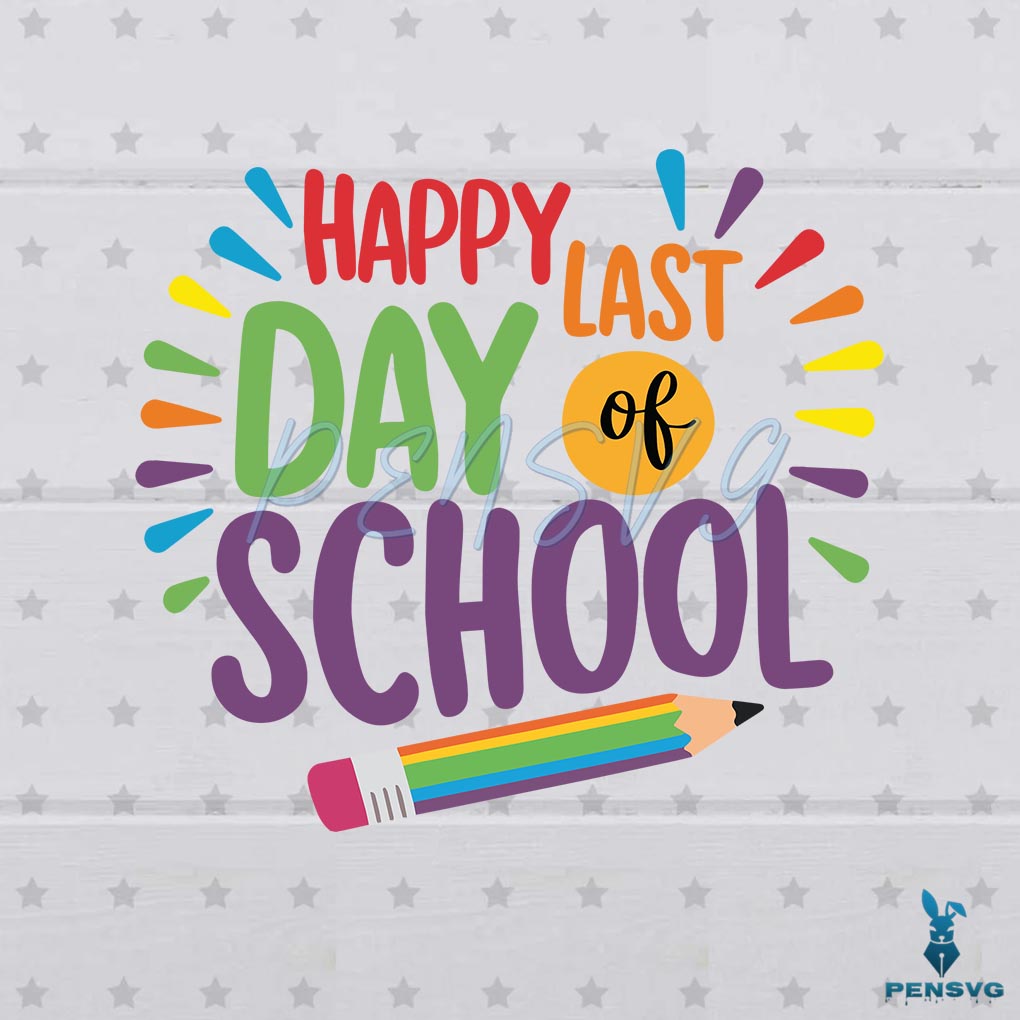 Retro Happy Last Day Of School Pencil SVG