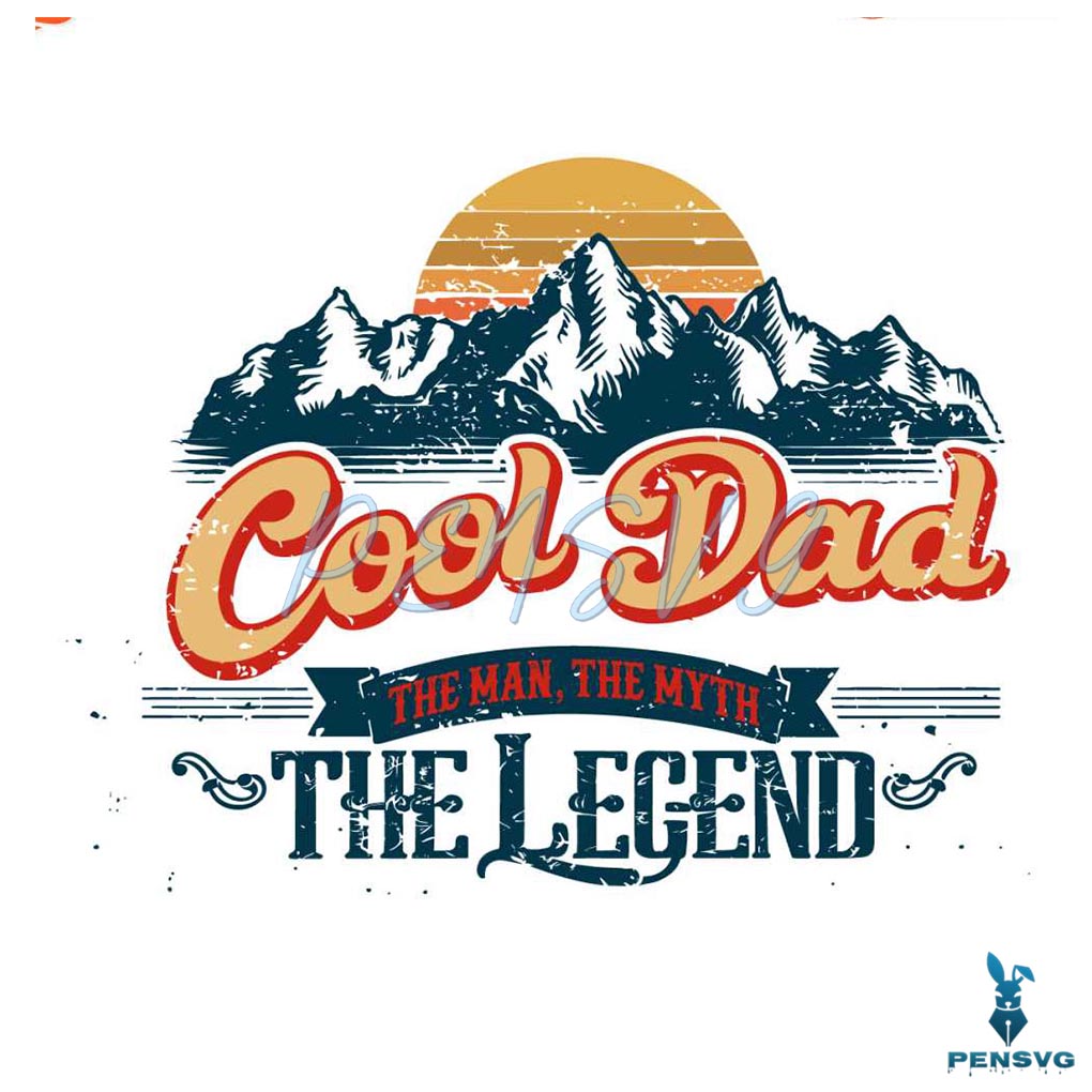 The Legend Cool Dad SVG Free Cut File for Cricut & Funny Dad Gifts