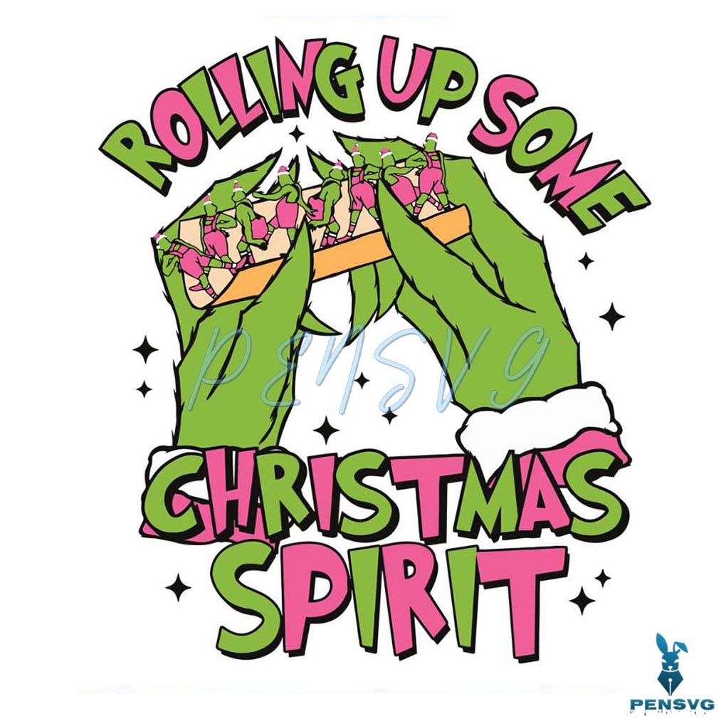 Rolling Up Some Christmas Spirit Funny Grinch SVG Download