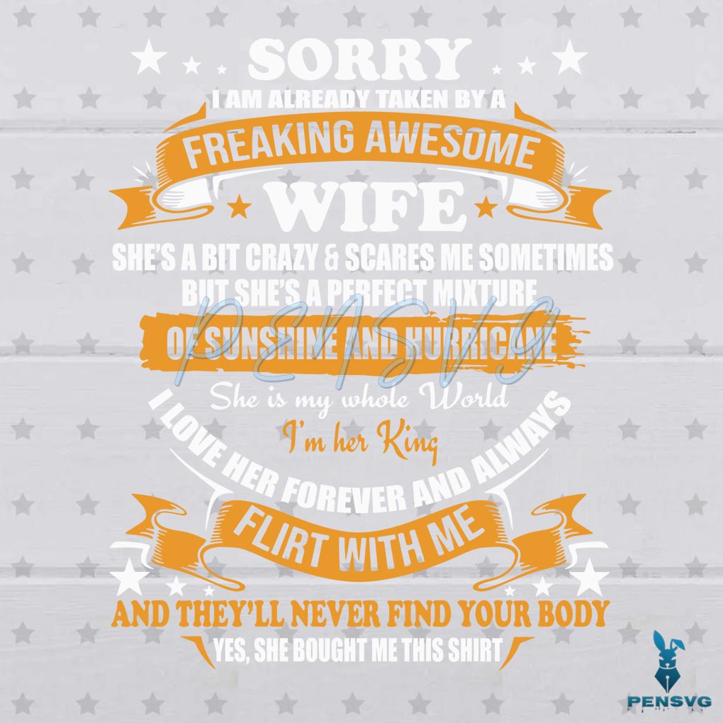 Sorry I Am Already Taken By Awesome Wife Svg Digital File