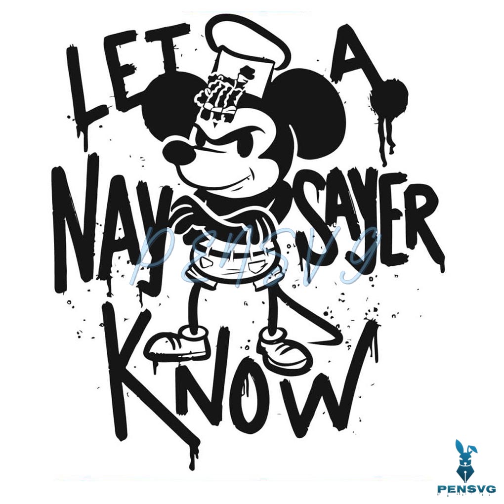 Steamboat Willie Let A Naysayer Know SVG
