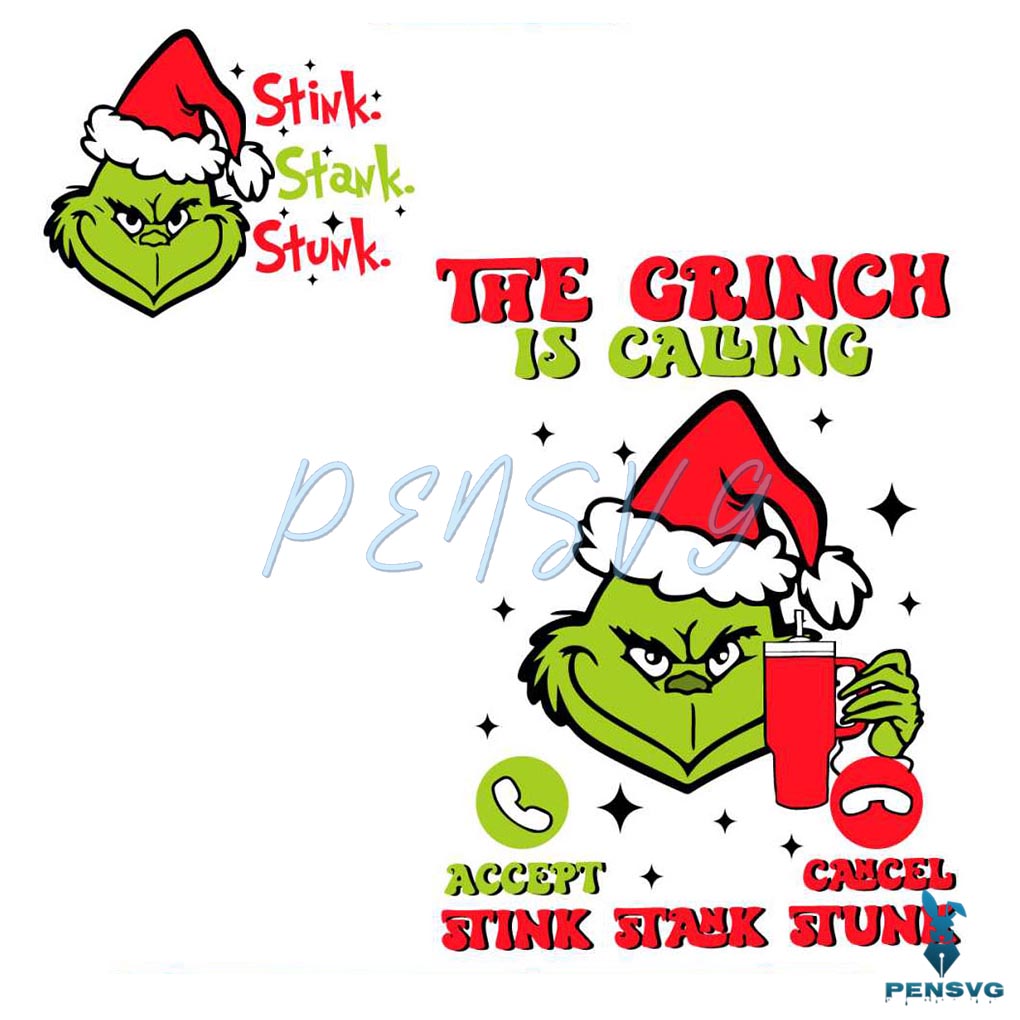 Stink Stank Stunk The Grinch Is Calling Funny Grinchmas Svg