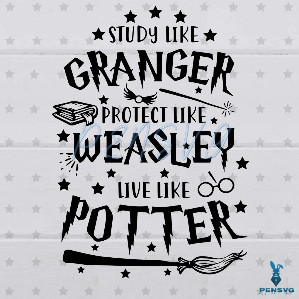 Study Like Granger Live Like Potter SVG Digital File, Harry Potter svg