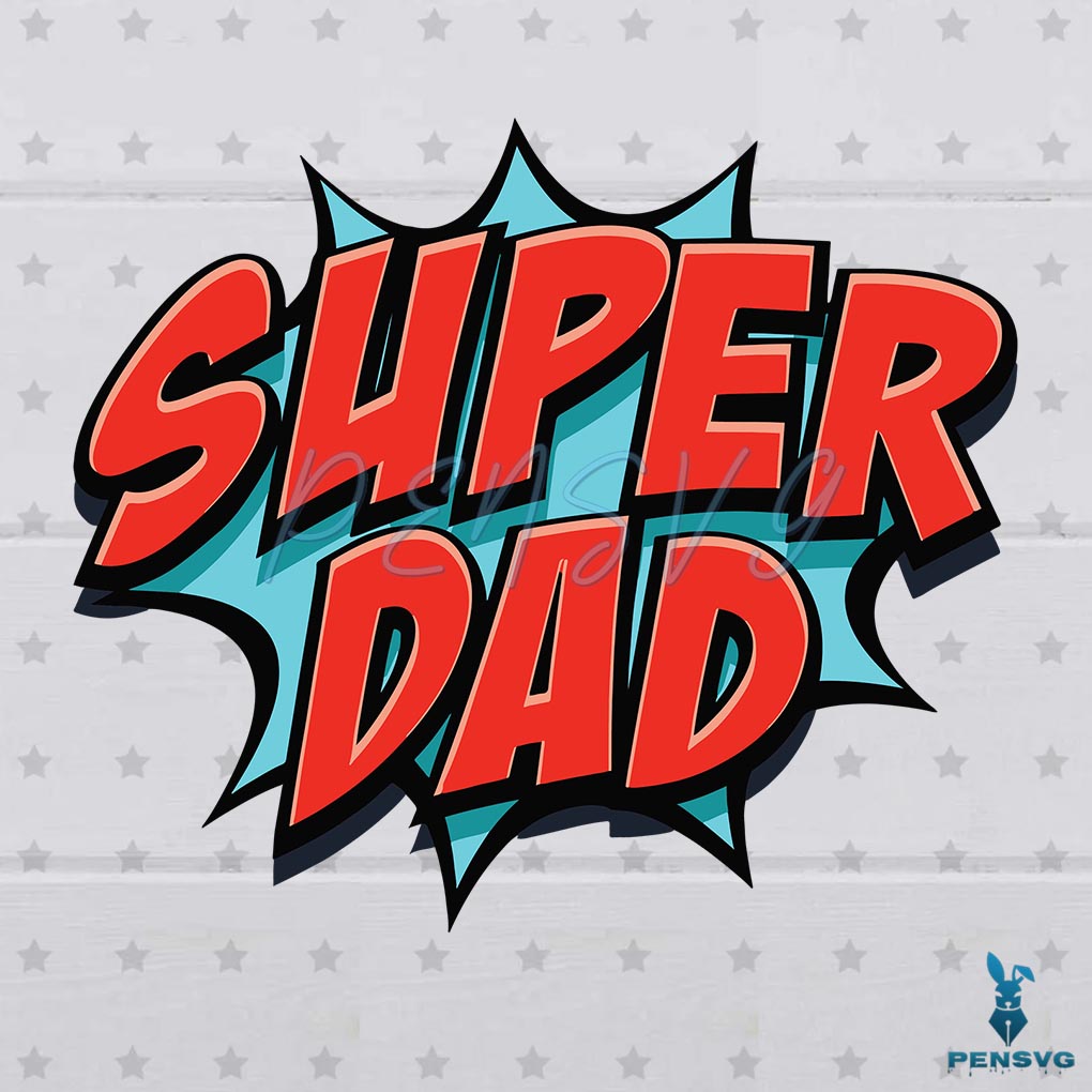 Super Dad SVG Free Cut File for Cricut Shirts & Father’s Day Crafts