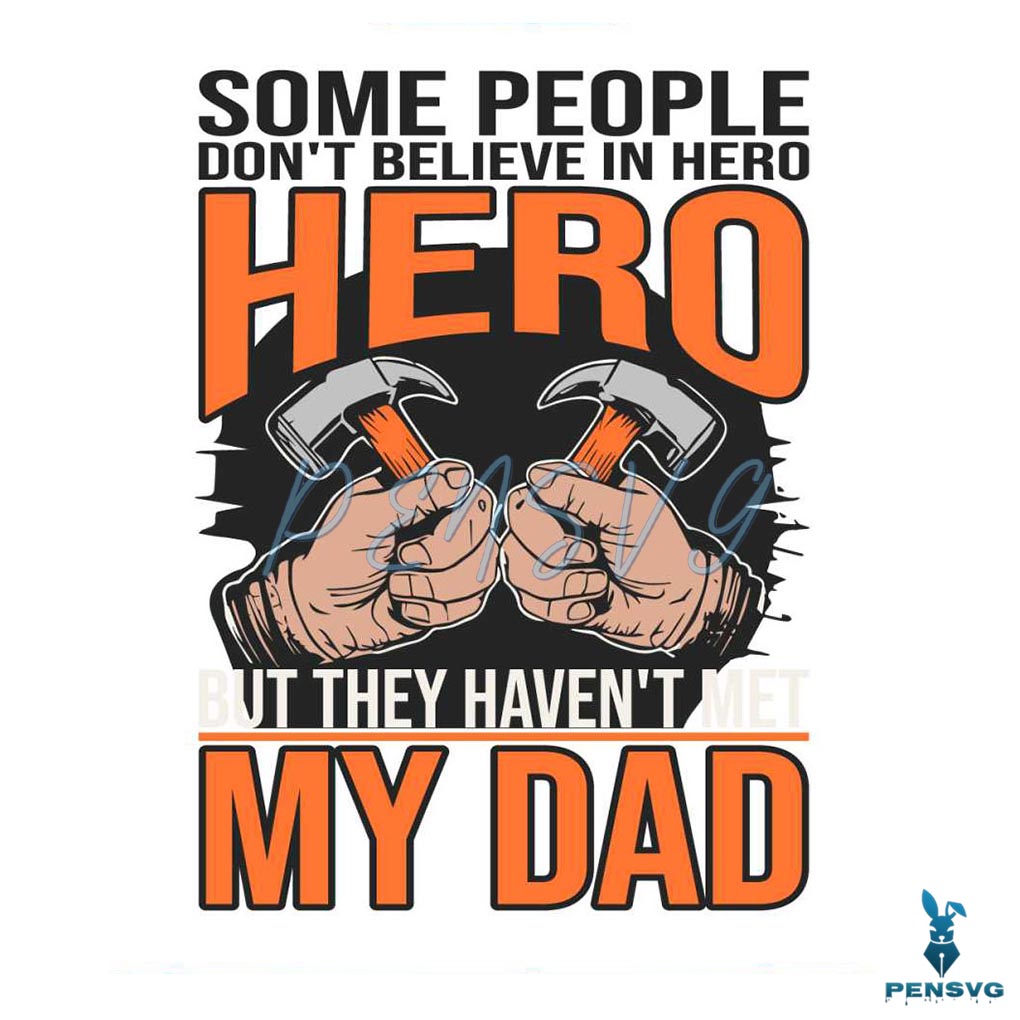 Super Dad Some People Dont Believe In Hero SVG
