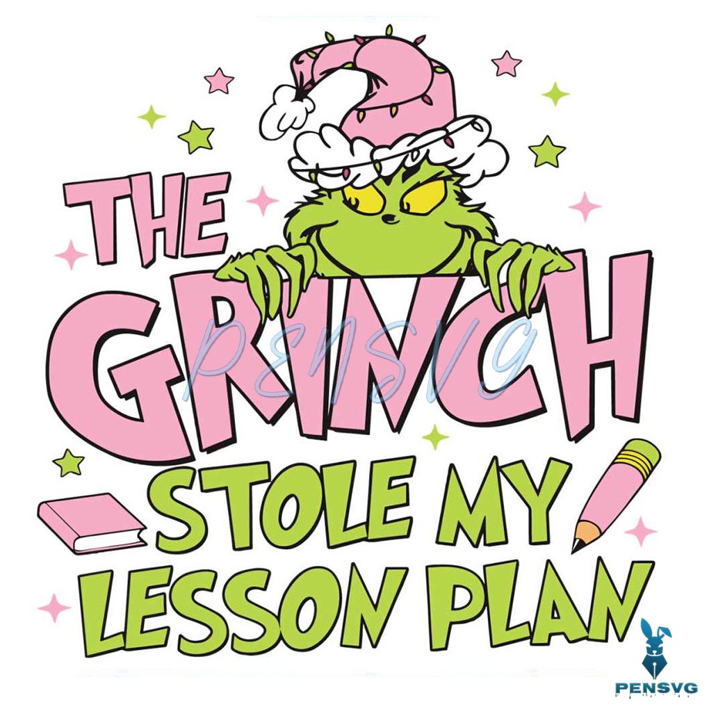 Teacher Christmas The Grinch Stole My Lesson Plan Svg