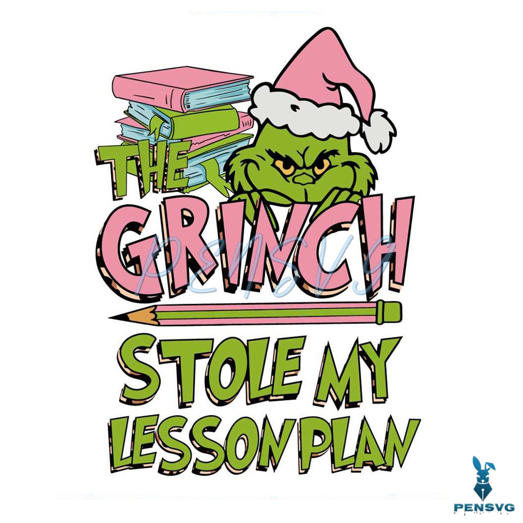 Teacher Grinch Stole My Lesson Plan SVG
