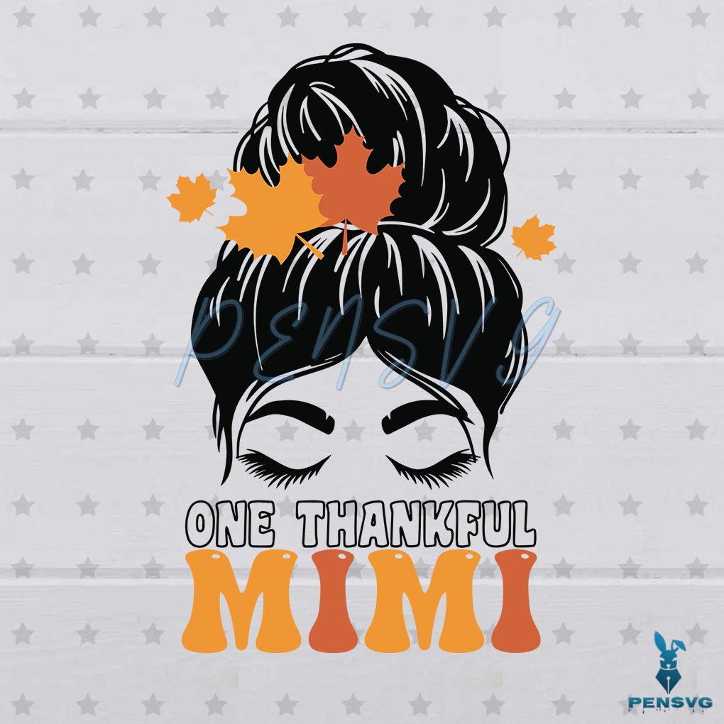 Thanksgiving Day One Thankful Mimi SVG Graphic Designs Files