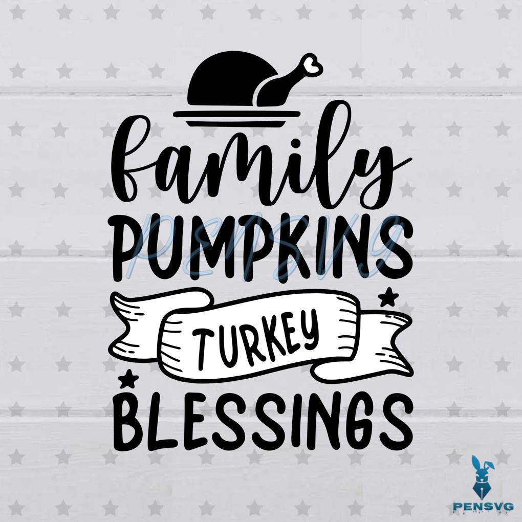 Thanksgiving Turkey SVG Family Pumpkins Turkey Blessings Cutting File
