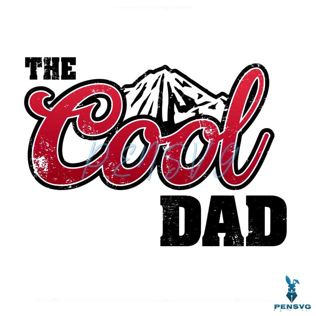 The Cool Dad Best Dad Ever SVG Graphic Design Files