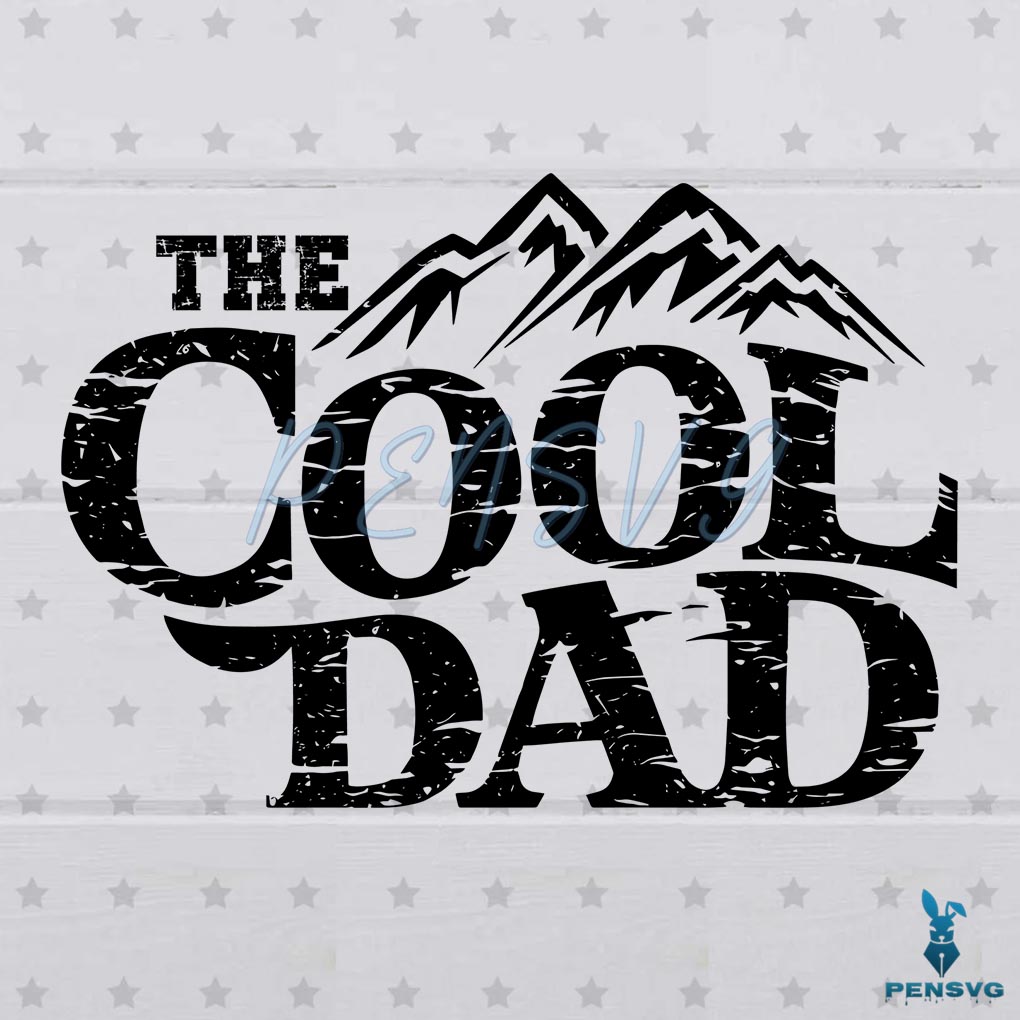 The Cool Dad Funny Fathers Day SVG