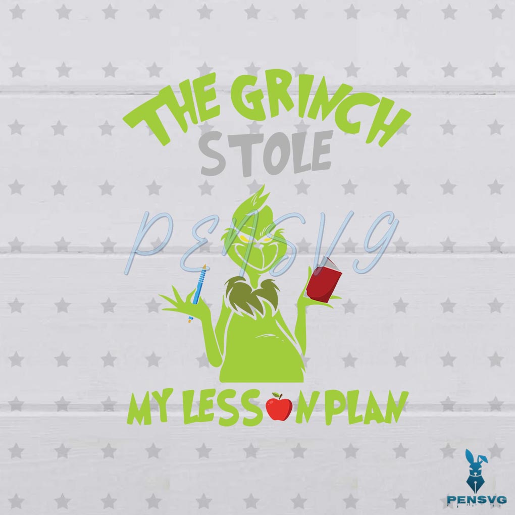 The Grinch Stole My Lesson Plan Funny Grinchmas SVG Graphic Designs Files