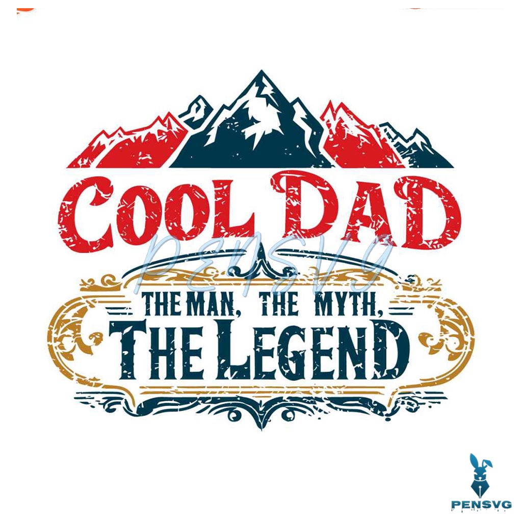 The Man The Myth The Legend Cool Dad Vintage SVG