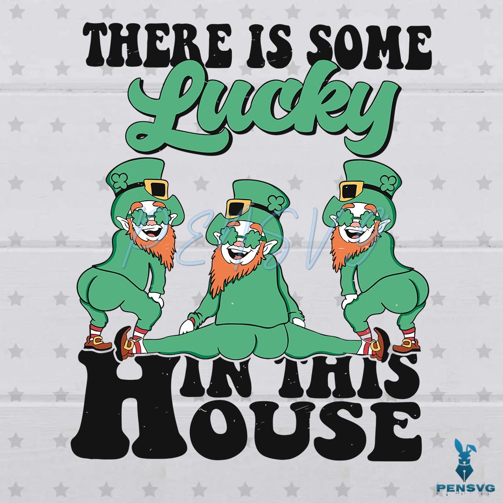 There Is Some Lucky In This House SVG