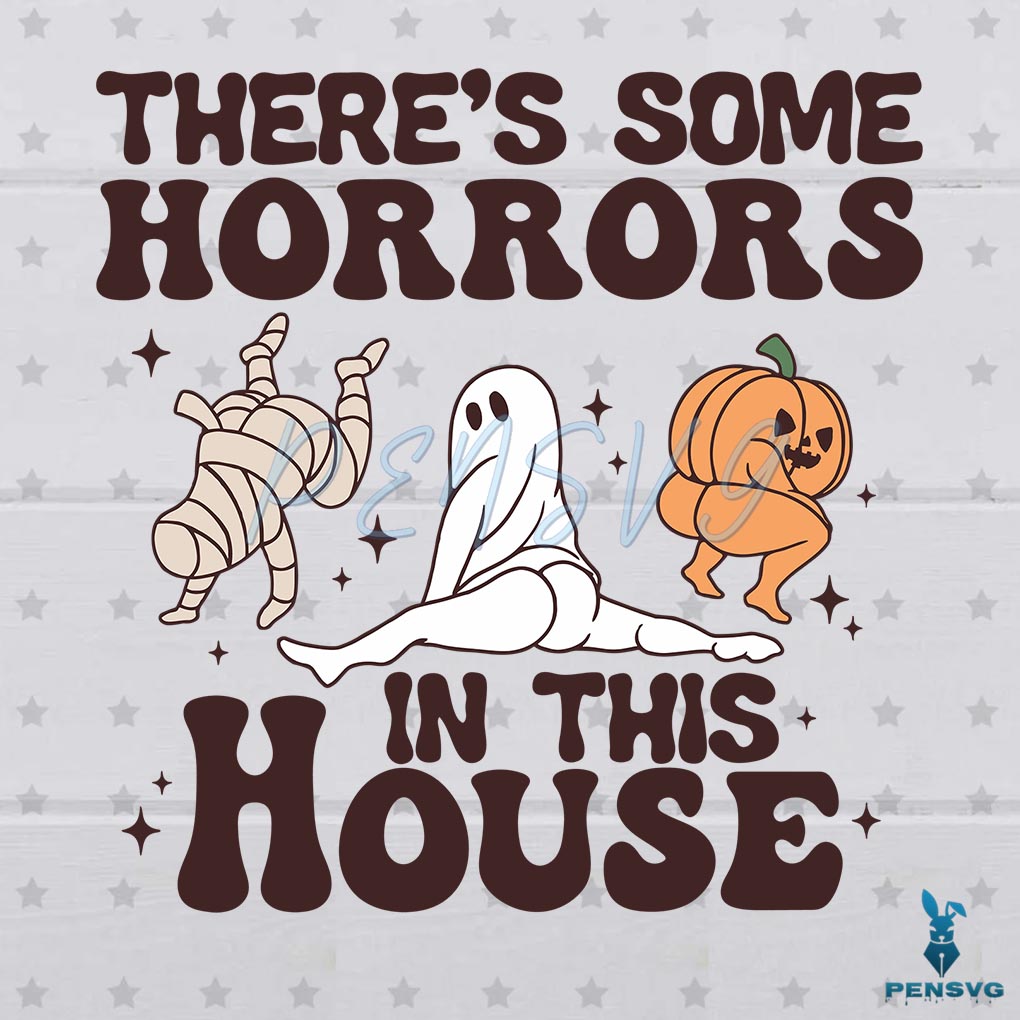Theres Some Horrors In This House Funny Pumpkin SVG File