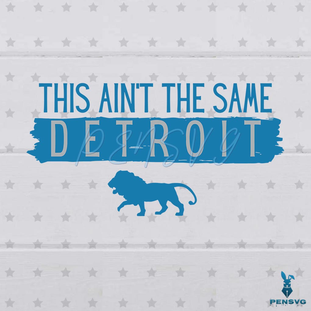 This Aint The Same Detroit Lions Logo SVG
