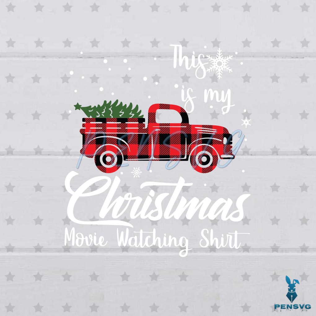 This Is My Christmas Movie Watching Shirt SVG Files For Cricut
