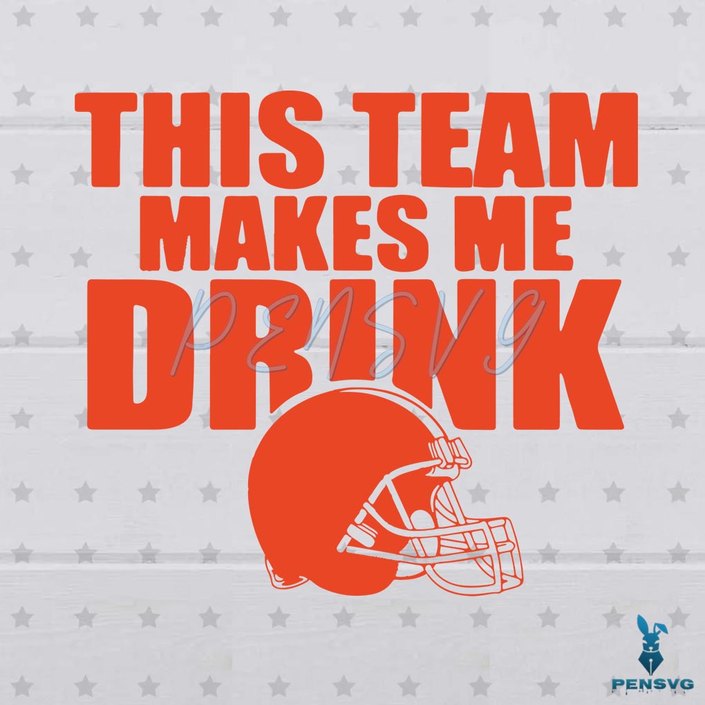 This Team Makes Me Drink SVG Cleveland Browns Cutting File