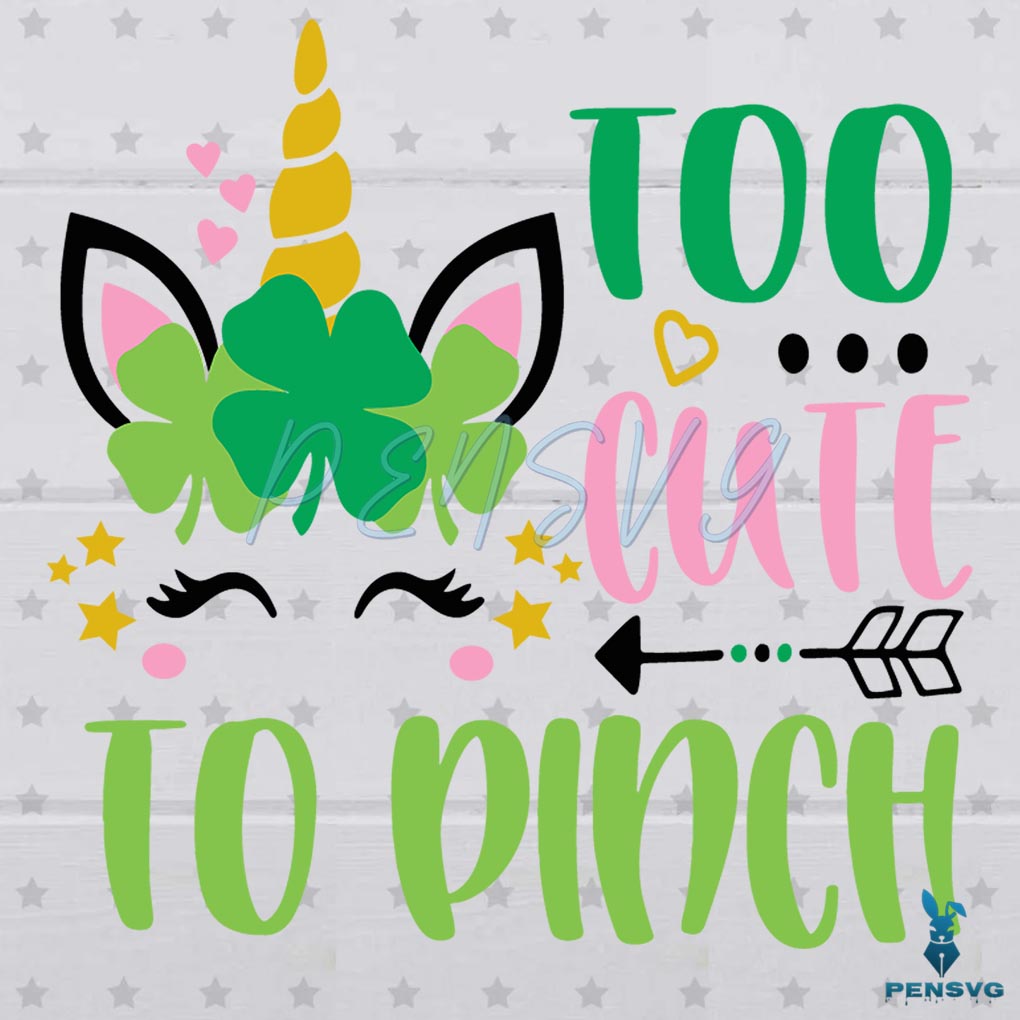 Too Cute To Pinch SVG Digital File, Girl St Patricks Svg