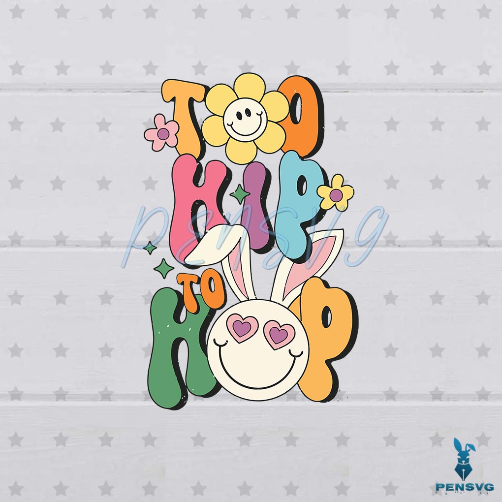 Too Hip to Hop Cute Retro Easter Day SVG Graphic Designs Files