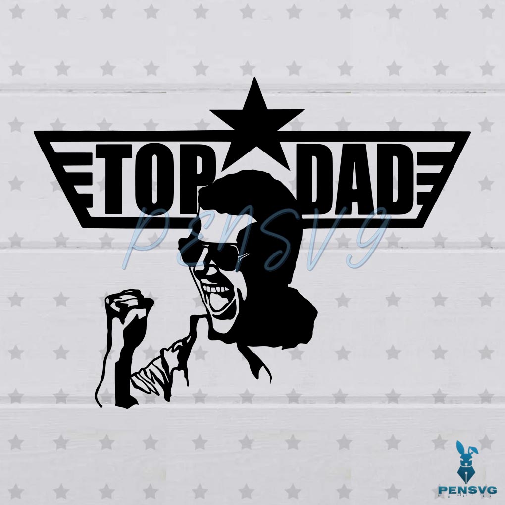 Top Dad SVG Free Design for Cricut Shirts & Father’s Day Crafts