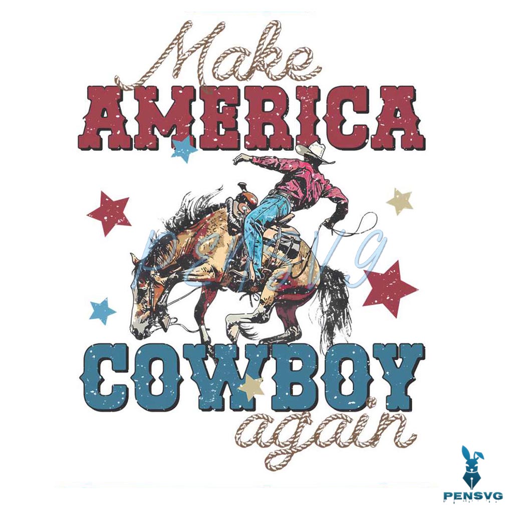 Vintage 4th Of July Make America Cowboy Again PNG