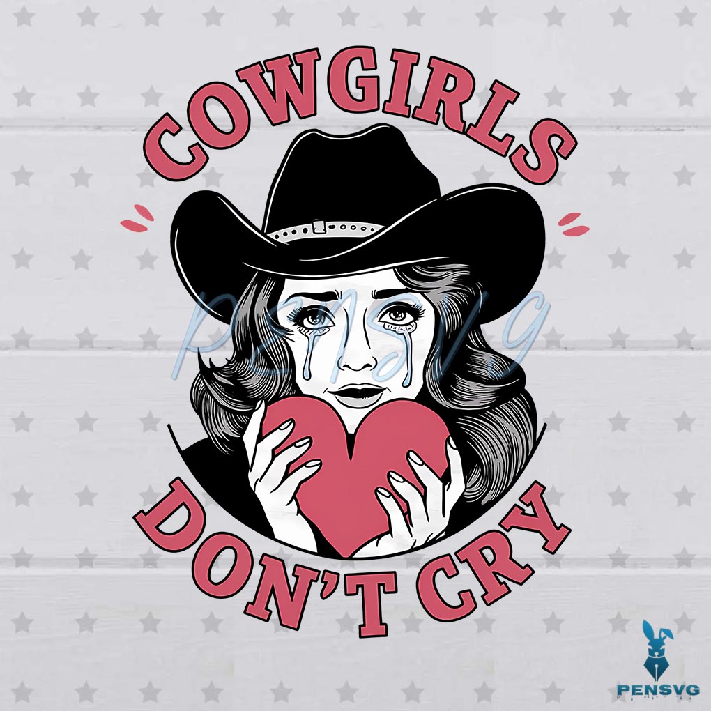 Vintage Cowgirls Dont Cry Quote PNG