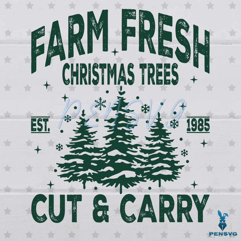 Vintage Farm Fresh Christmas Trees Cut And Carry SVG