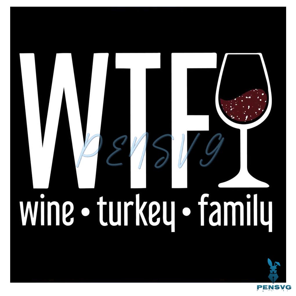 WTF Wine Turkey Family Retro Wine Glasses SVG Download