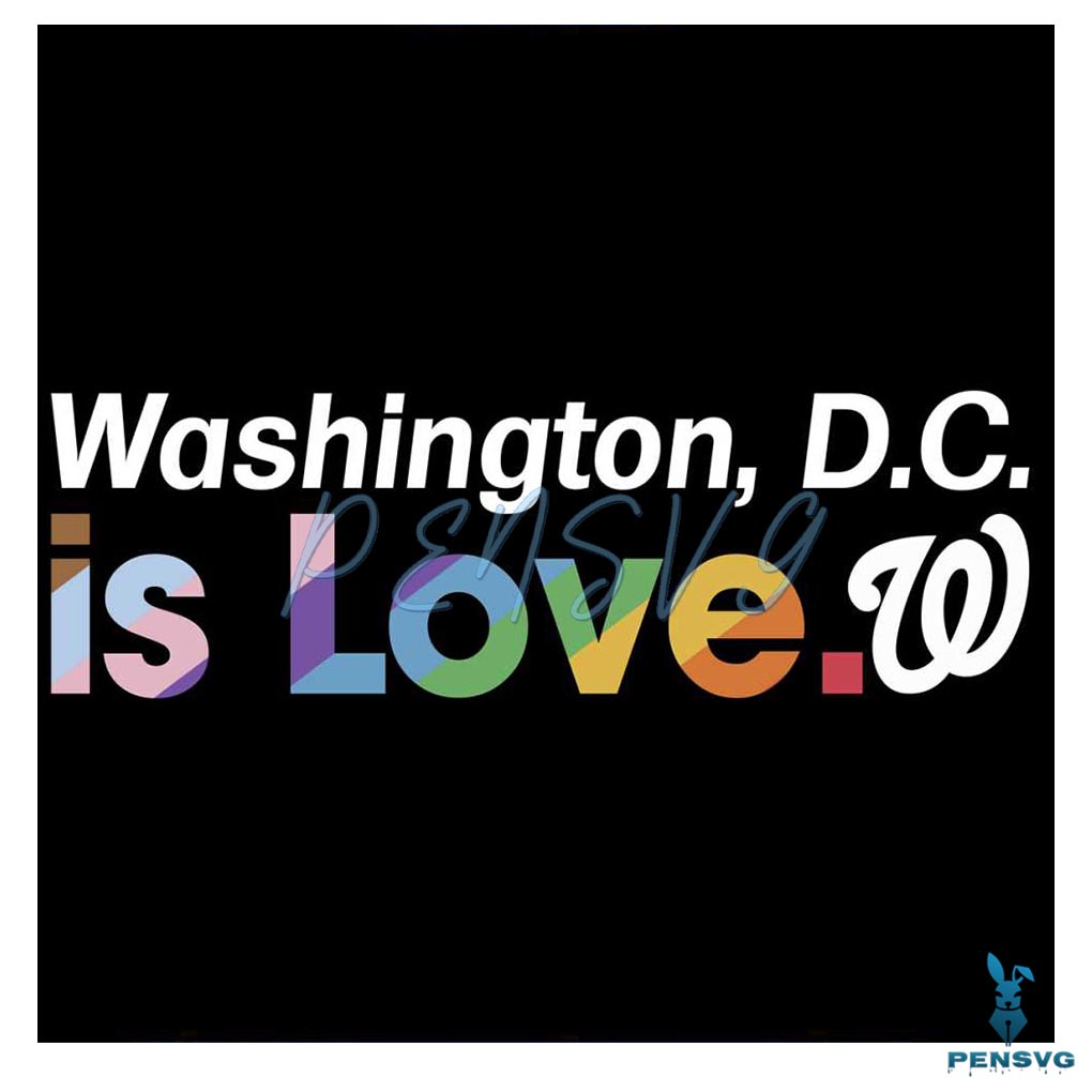 Washington Nationals Is Love City Pride SVG MLB Pride SVG File
