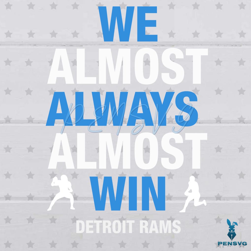 We Almost Always Win SVG Digital File, Detroit Rams SVG