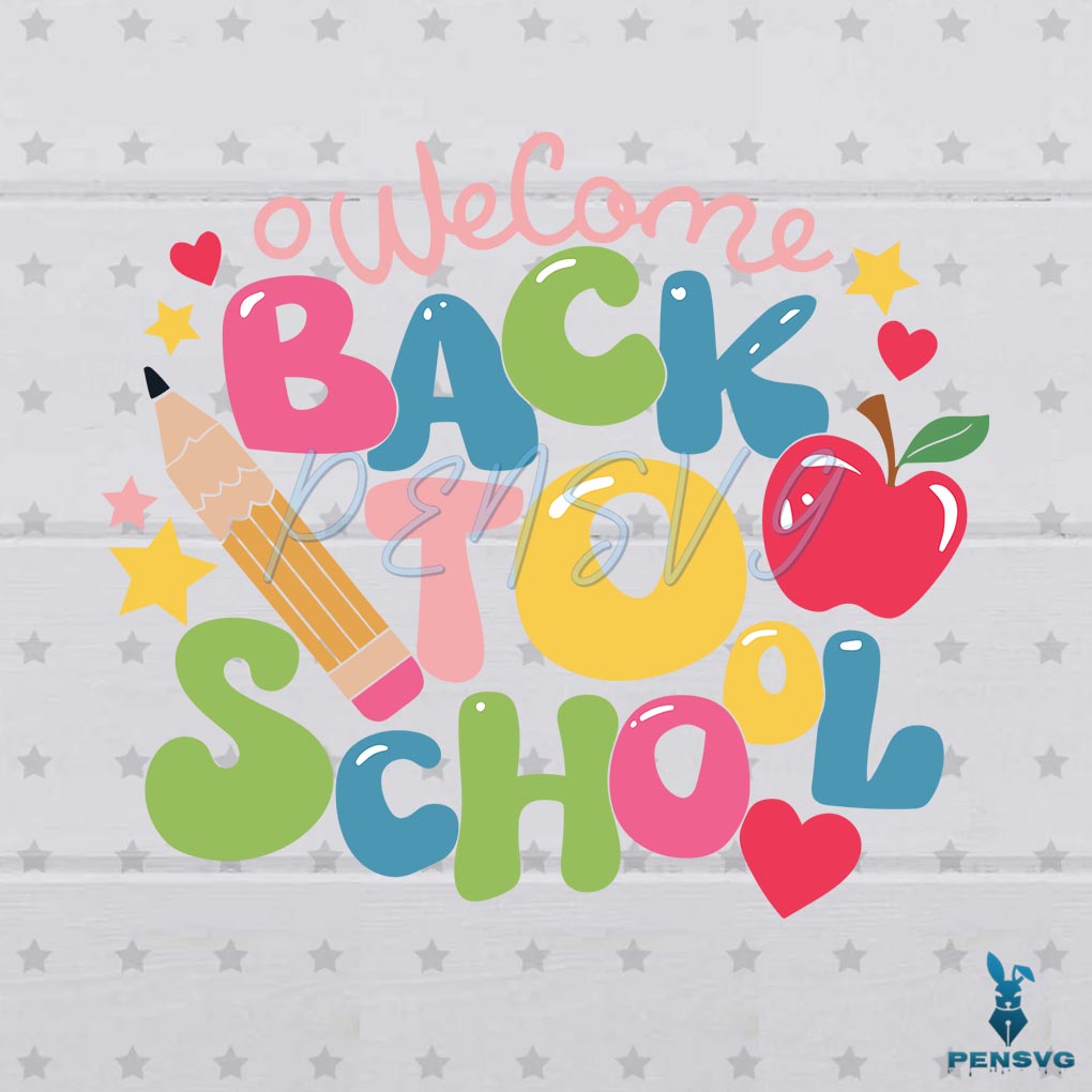 Welcome Back To School First Day Of School SVG