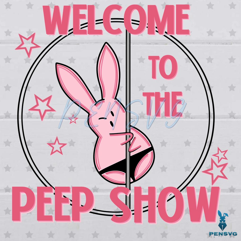 Welcome To The Peep Show Easter SVG File, Peeps Easter Svg