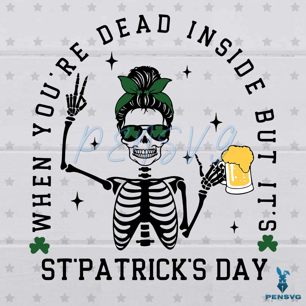 When You're Dead Inside But It's St Patrick's day SVG, Messy bun Svg