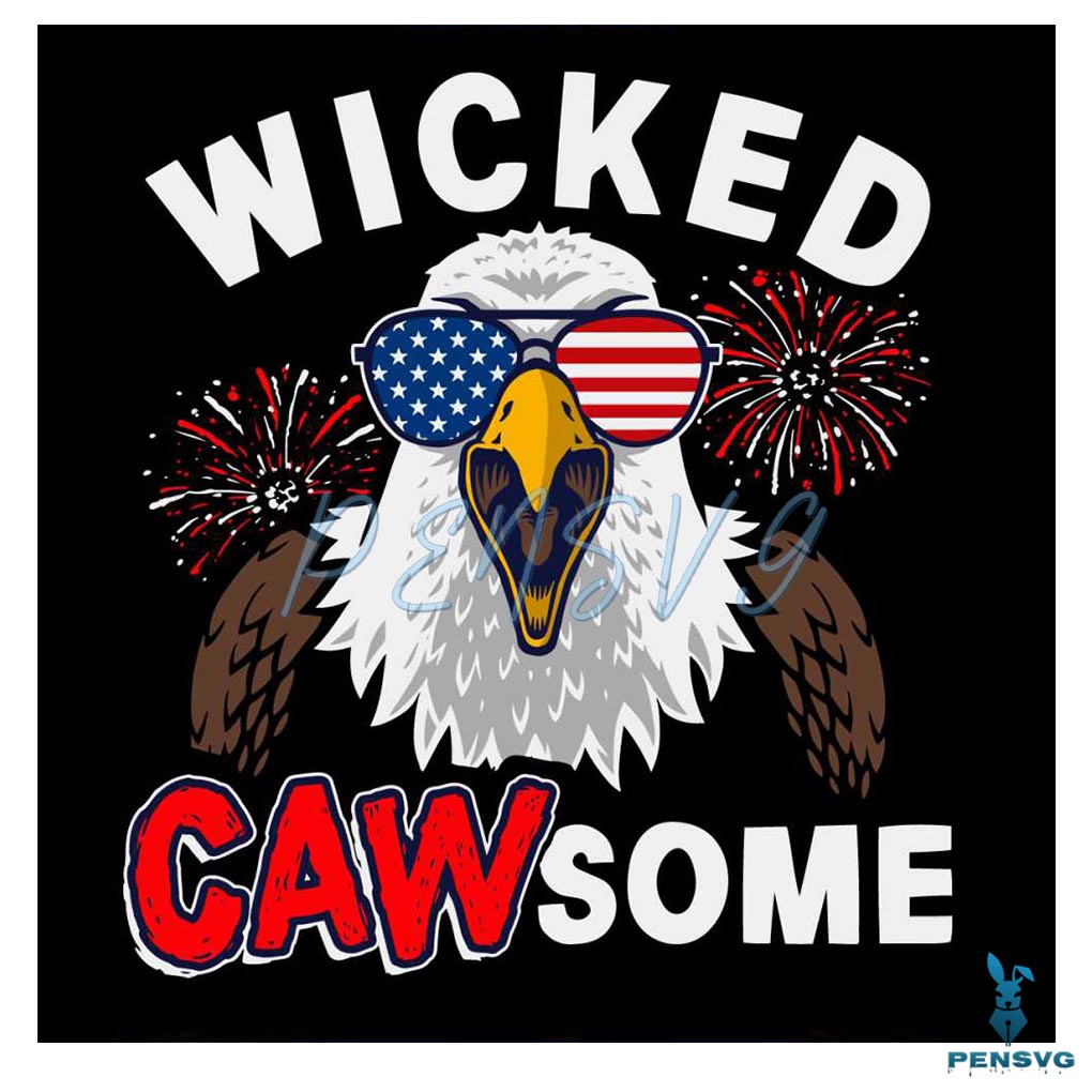 Wicked CAWsome Bald Eagle 4th Of July SVG