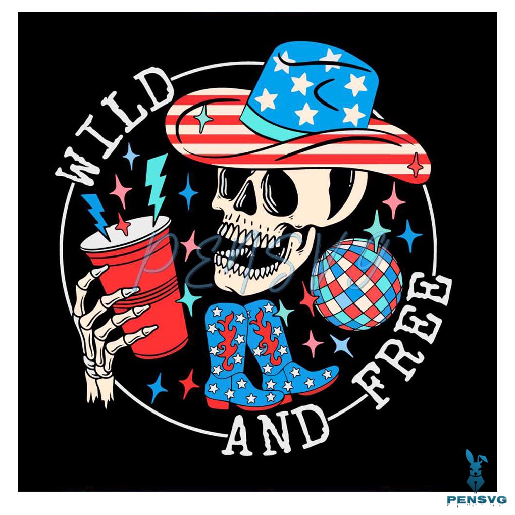 Wild And Free 4th Of July Howdy Skeleton Svg Graphic Design Files
