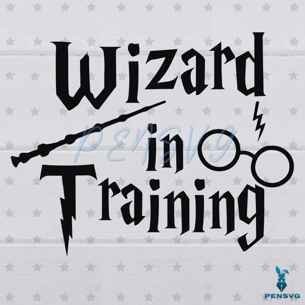 Wizard In Training SVG Digital File, Harry Potter Svg